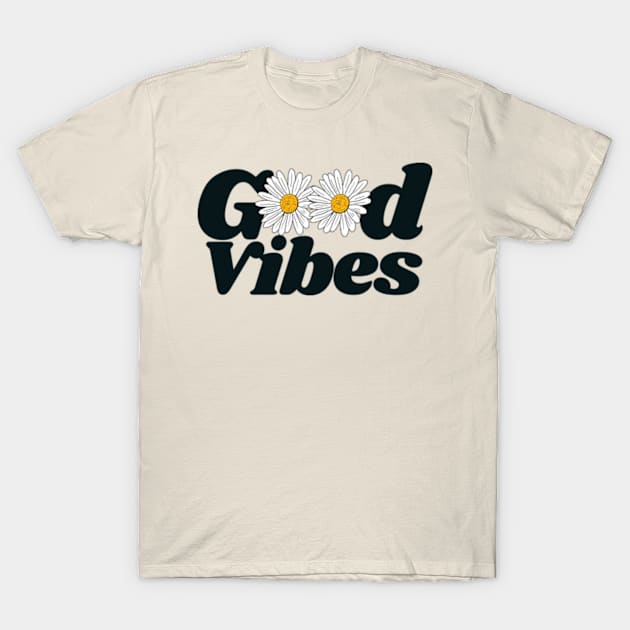 Good Vibes T-Shirt by NatureGlow